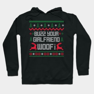 Buzz Your Girlfriend Woof Ugly Christmas Sweater Hoodie